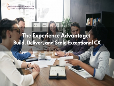 การบริหารประสบการณ์ลูกค้ายุคใหม่: จากแนวคิดสู่การปฏิบัติเพื่อผลลัพธ์ที่เหนือกว่า - The Experience Advantage: Build, Deliver, and Scale Exceptional CX